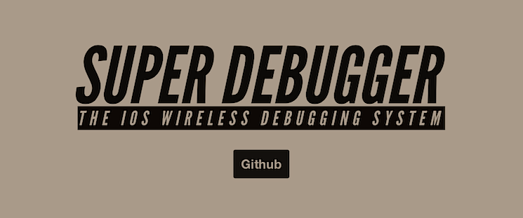 Introducing the Super Debugger: A Wireless, Real-Time Debugger for iOS Apps